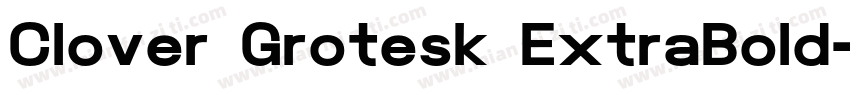 Clover Grotesk ExtraBold字体转换